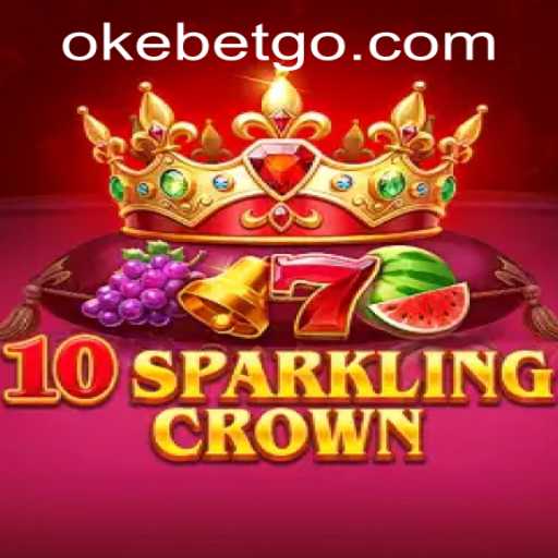 A Thrilling Adventure with 10SparklingCrown: Explore the Exciting World of OKEBET Casino