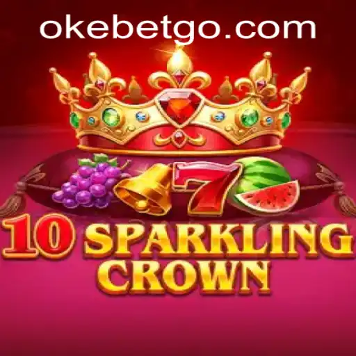 A Thrilling Adventure with 10SparklingCrown: Explore the Exciting World of OKEBET Casino
