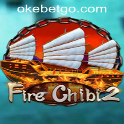 Exploring the Thrilling World of FireChibi2 at OKEBET Casino