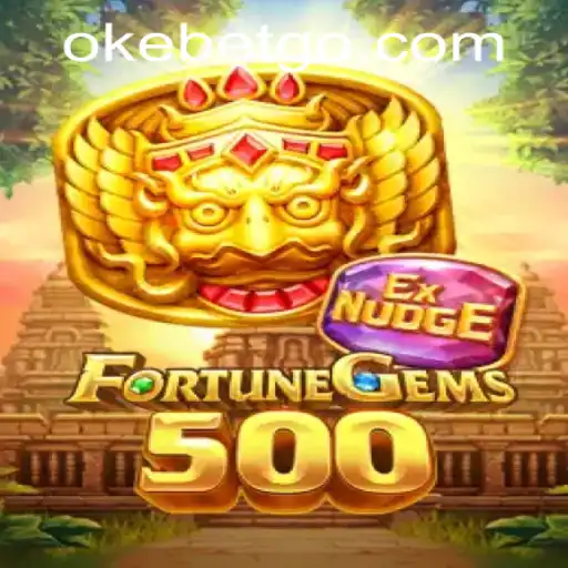 Discover the Thrills of FortuneGems500 at OKEBET Casino