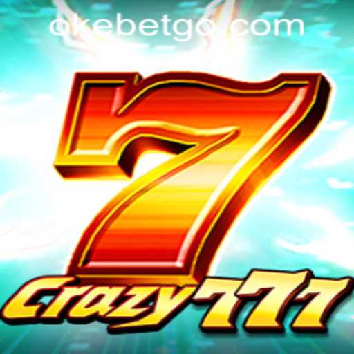 Dive into the Excitement of Crazy777 at OKEBET Casino