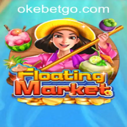 Exploring the World of FloatingMarket in OKEBET Casino