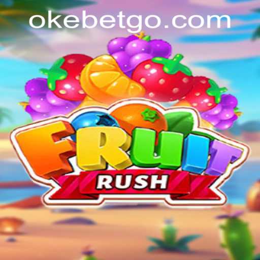 Delve into the Exciting World of FruitRush at OKEBET Casino