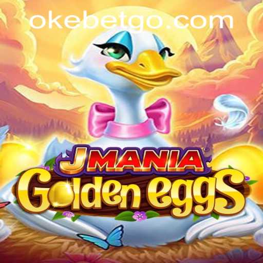 Exploring the Thrills of JManiaGoldenEggs at OKEBET Casino