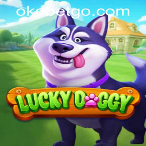 Exploring the Exciting World of LuckyDoggy at OKEBET Casino