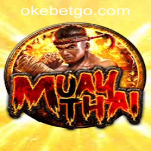 Exploring the Excitement of MuayThai at OKEBET Casino