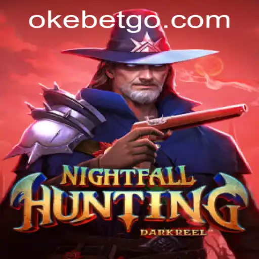 Discover the Thrills of NightfallHunting at OKEBET Casino