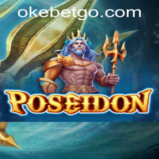 Dive into Poseidon: A Captivating Adventure at OKEBET Casino